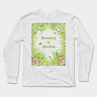 Dreaming of Paradise Long Sleeve T-Shirt